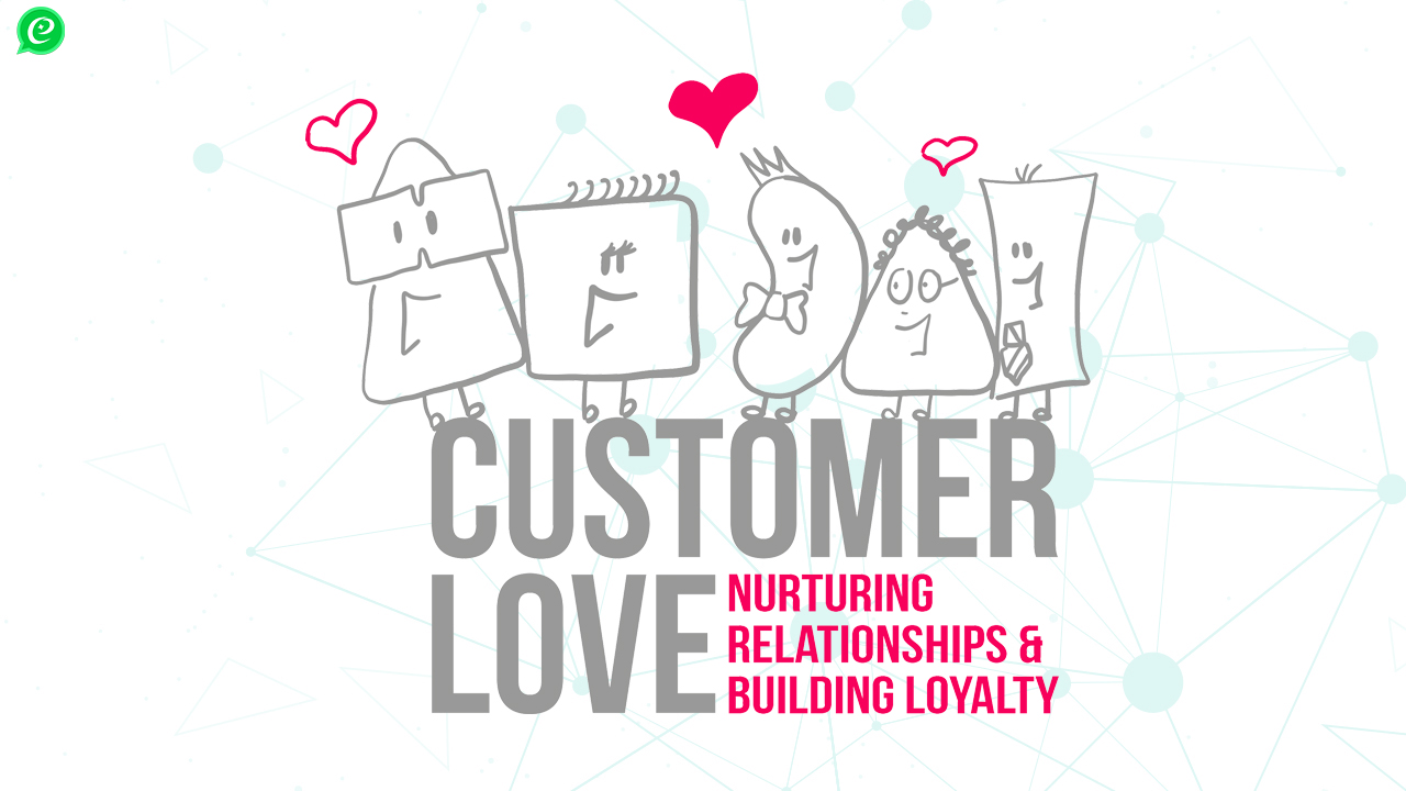 Winning Customer Love with WhatsApp